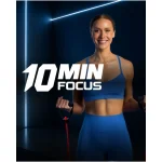 10 Minute Focus by Kelsey Heenan, Beachbody