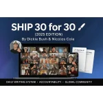Ship 30 for 30 2025 by Dickie Bush, Nicolas Cole