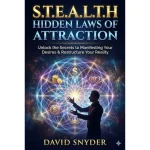 S.T.E.A.L.T.H Hidden Laws of Attraction by David Snyder