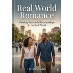 Real World Romance by David Snyder
