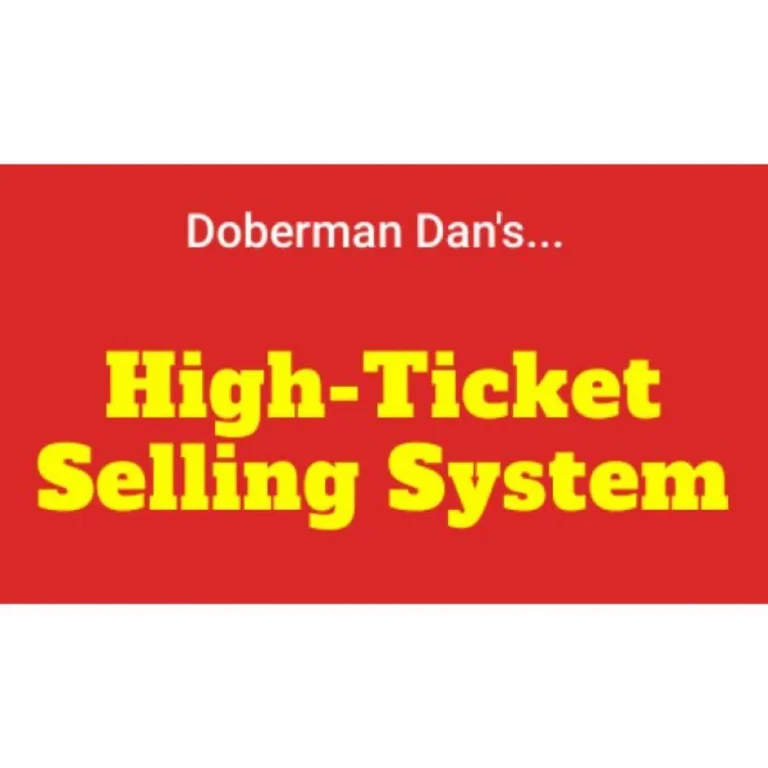 High-Ticket Selling System by Doberman Dan