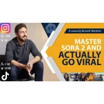 Master Sora 2 & Actually Go Viral by Bennett Waisbren