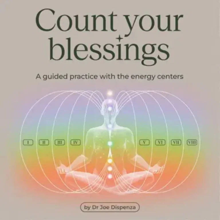 Count Your Blessings by Dr. Joe Dispenza