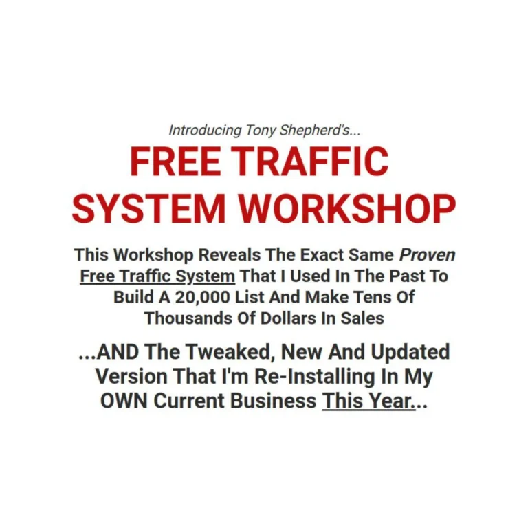 Free Traffic System Workshop by Tony Shepherd
