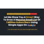 This is how to grow a massive email list of 999,999 subscribers Using Simple Apps On Google by Maxdosh