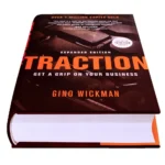 Traction: Get a Grip on Your Business by Gino Wickman