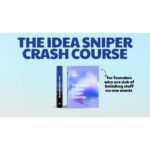 The Idea Sniper Crash Course by Hazel Lim