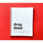 Drop Dead Designer by Ariel Garcia