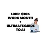 The 10hr 10k Work Month by Laura Anderson