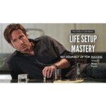 Life Setup Mastery by The Seduction Devil