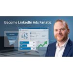Become LinkedIn Ads Fanatic by AJ Wilcox