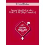[Member Access] The EROS Program – Sexual Health for Men, Fix ED & PE (Big D Version) by PrimalThrive