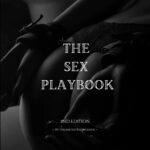 The S*x Playbook | Make Her Beg To See You Again by Unlimited Knowledge