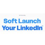 Soft Launch Your LinkedIn by Nicole Marguerite Gray